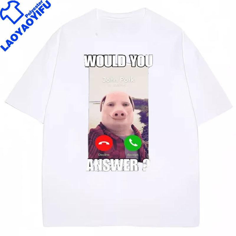 John Pork Calling Funny TShirt Casual Humor Style Vintage Streetwear Short Sleeved Graphic T Shirts Cotton Oversize Y2k Clothes