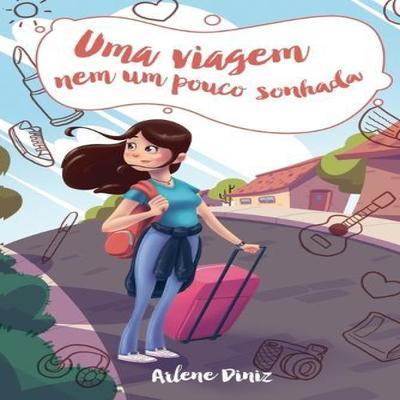 Uma Viagem Nem Um Pouco Sonhada by Arlene Diniz Paperback Book 9788566941319