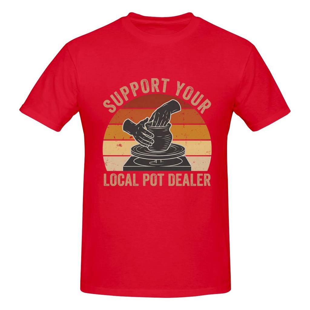 Support Your Local Pot Dealer Funny Pottery Ceramic Artist Retro Sunset Versatile Tshirt Artistic Boy Solid Colors Short Sleeve