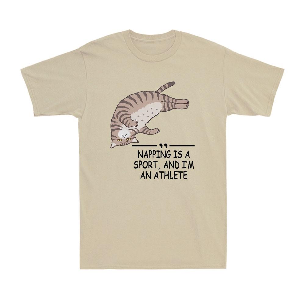 Napping Is A Sport I Am An Athlete Funny Cute Lazy Cat Cat Lovers Men s T-Shirt Unisex T-Shirt XXXL