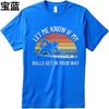 New Arrived For Her Short Sleeve Tshirt Big Size Let Me Know If My Balls Get In Your Way Hiphop For Unisex Teeshirt T Shirt