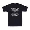 Support The Country You Live In or Live In The Country You Support Men's T-Shirt