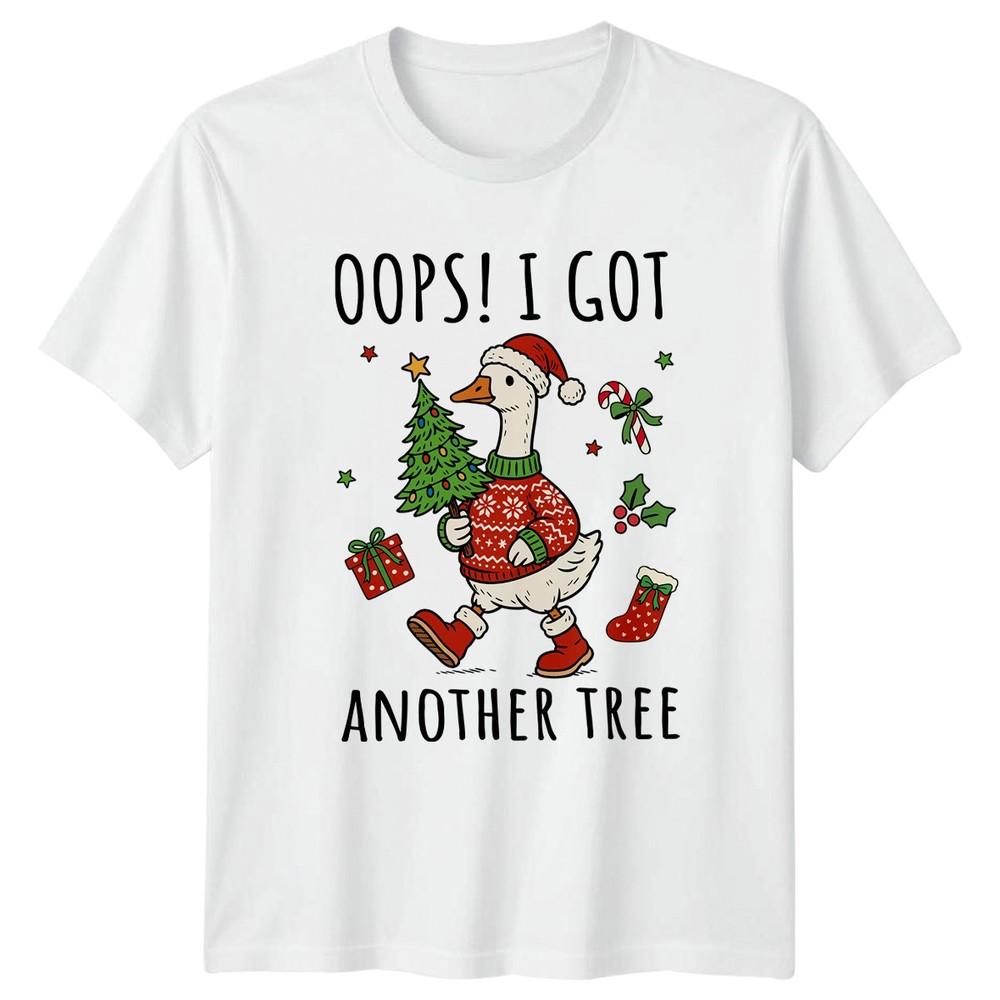 Oops I Got Another Tree Christmas Holidays Goose Unisexs Unisexs Graphic Tee S