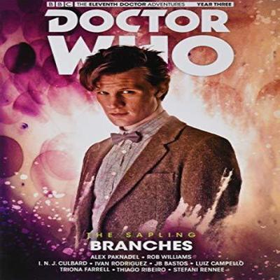 Doctor Who The Eleventh Doctor The Sapling Volume 3  Branches by I. N. J. Culbard Paperback Book 9781785865381