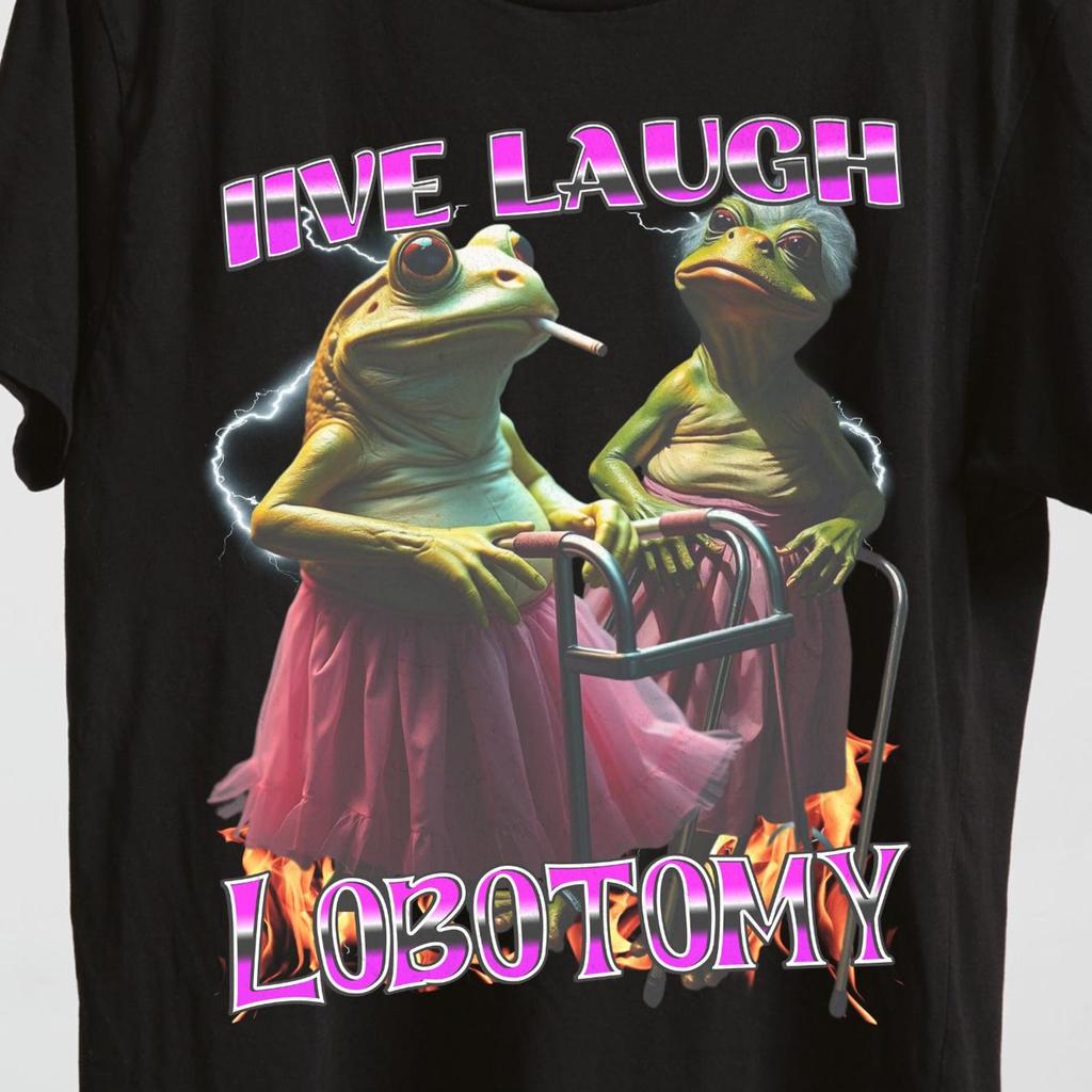Live Laugh Lobotomy Frog Shirt: Funny Meme Ironic Tee