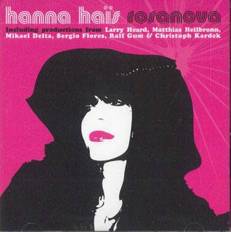 

CD HANNA HAIIS - Rosa Nova CQCD10035 ARGUS Japan Dance & Electronica Used