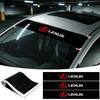 1pcs Car Front Rear Window Sticker Waterproof Sunshade Windshield Decal For Lexus IS250 Ct200h LS430 LX570 NX300h IS300h RX330 ES300h UX250h