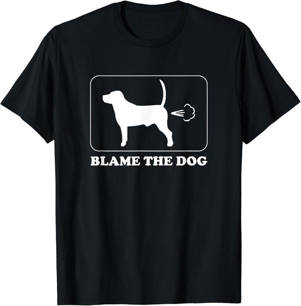 

Blame the Dog - Funny Dog Fart - Dog Owner Gift Unisex T-Shirt 4XL