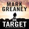 On Target by Mark Greaney Paperback Book 9780751550269
