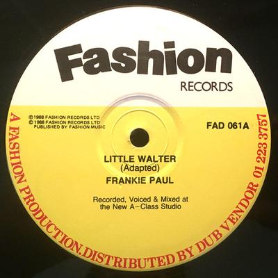 12inch Record FRANKIE PAUL - Little Walter / Little Walter(Origi FAD061 Fashion 1988 UK Reggae, Ska & Dub Used