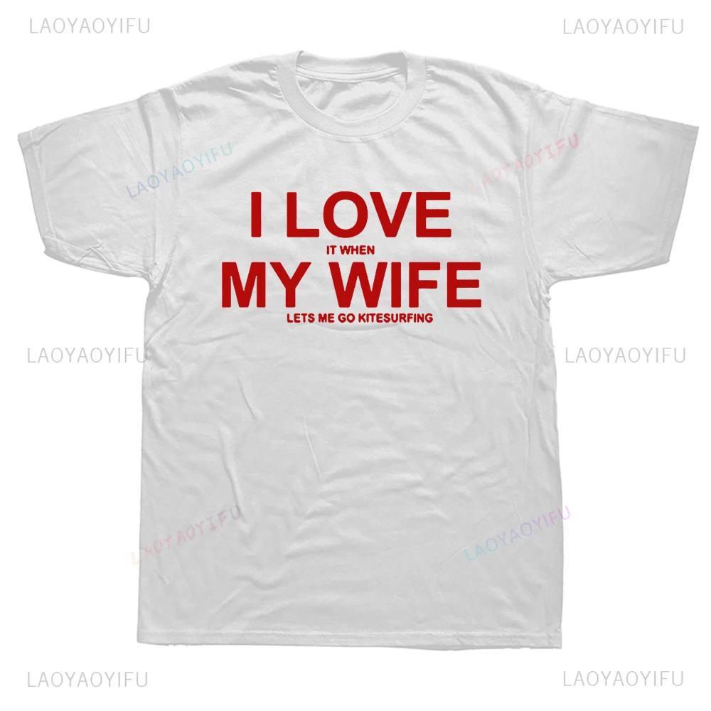 Funny Graphic Printed When My Wife Lets Me Go Kitesurfing... XXL