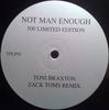 12inch Record TONI BRAXTON  Not Man Enough Zack Toms Remixes TPLP01 NOT ON LABEL 2000 UK Dance  Electronica Used