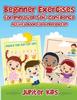 The Beginner Exercises for Improved Self-Confidence : Activity Book for Kindergarten Book