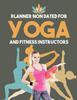 Книга Planner Non Dated for Yoga and Fitness Instructors