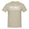 1 Piece Funny Dating Funny Graphic 100 Cotton Tshirt I Am Single Ask Me For My Number Tops Tees For Unisex