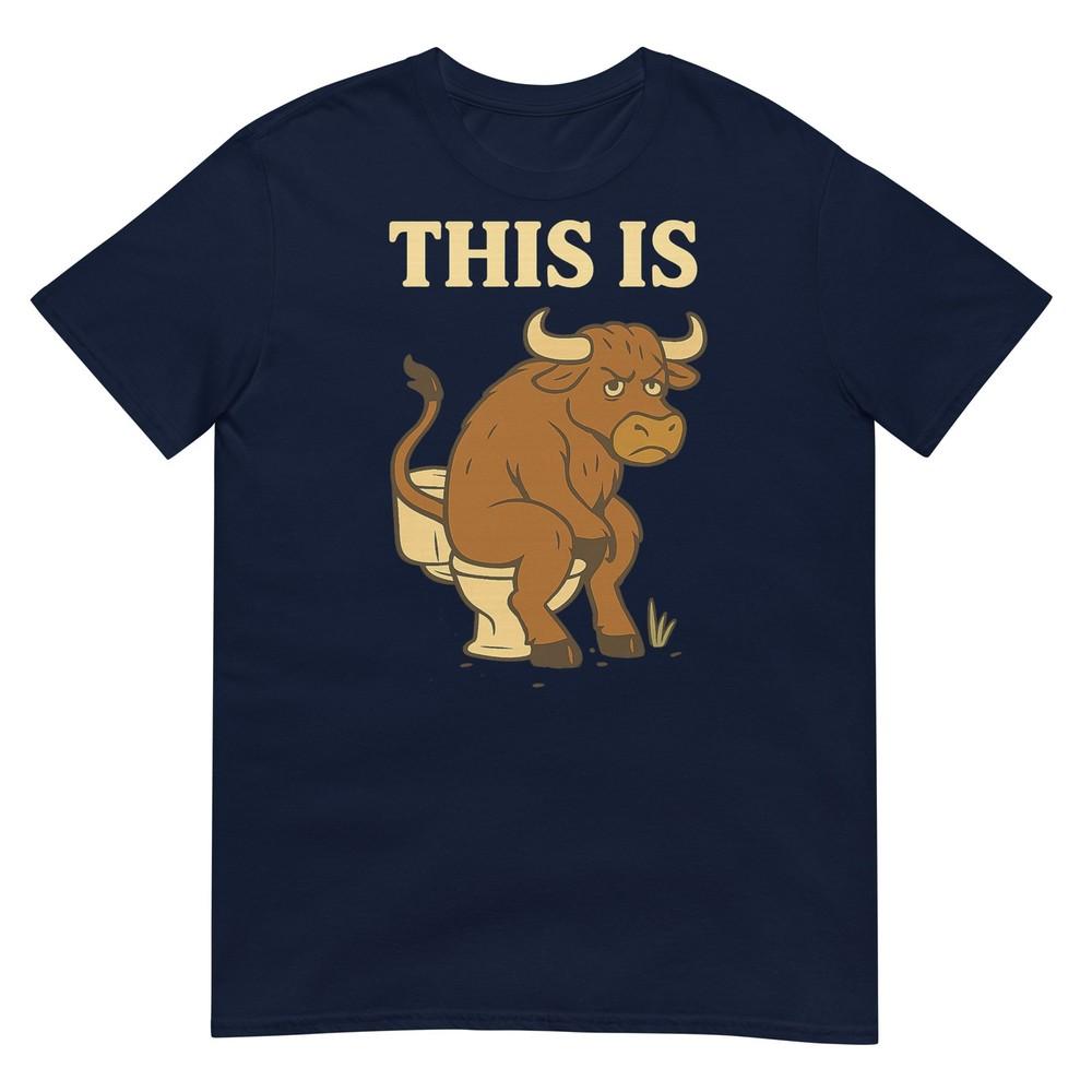 Funny Bull Pun This Is Bullshit Cartoon Toilet Humor Tshirt S