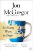 So Many Ways To Begin by Jon McGregor Paperback Book 9780008218676