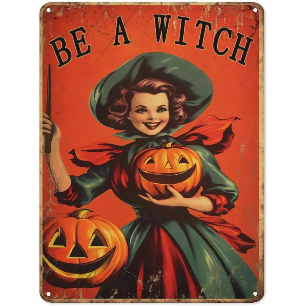 In A World Full of Princesses Be A Witch  Happy Halloween Metal Tin Sign for Indoor  Outdoor Home Bar Coffee Wall Decor  Hall