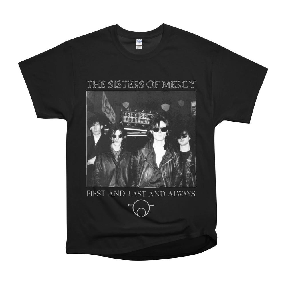 The Sisters Of Mercy First Last Always Tee Classic Gildan Size S-5XL T-Shirt Unisex T-Shirt XXL