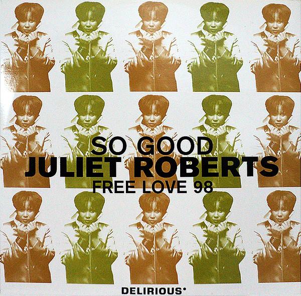

12inch Record JULIET ROBERTS So Good Free Love 98 74321554001 Delirious 1997 Europe Dance Electronica Used