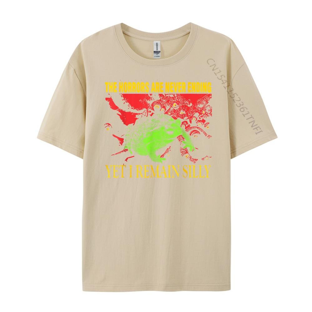 Horrors Are Never Ending Yet I Remain Silly Frog Funny Men Graphic T Shirts Breathable Shirts For Men Group