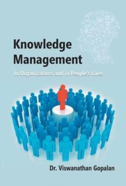 The Knowledge Management In Organisations and In People's Lives Book