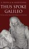 Kniha Thus Spoke Galileo : The Great Scientist's Ideas and Their Relevance To the Present Day