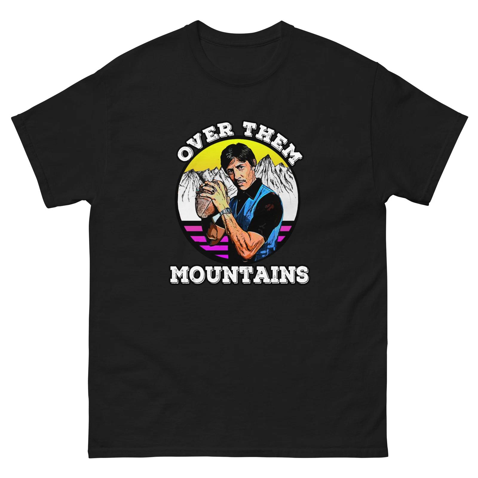 uncle rico tshirt napoleon dynamite funny tee Over them mountains S