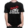 Custom Hotwife I Love My Husband T Shirt for Men 100 Cotton Tshirt Leisure Tees Short Sleeves Tshirts Slim Fit Clothing Gift
