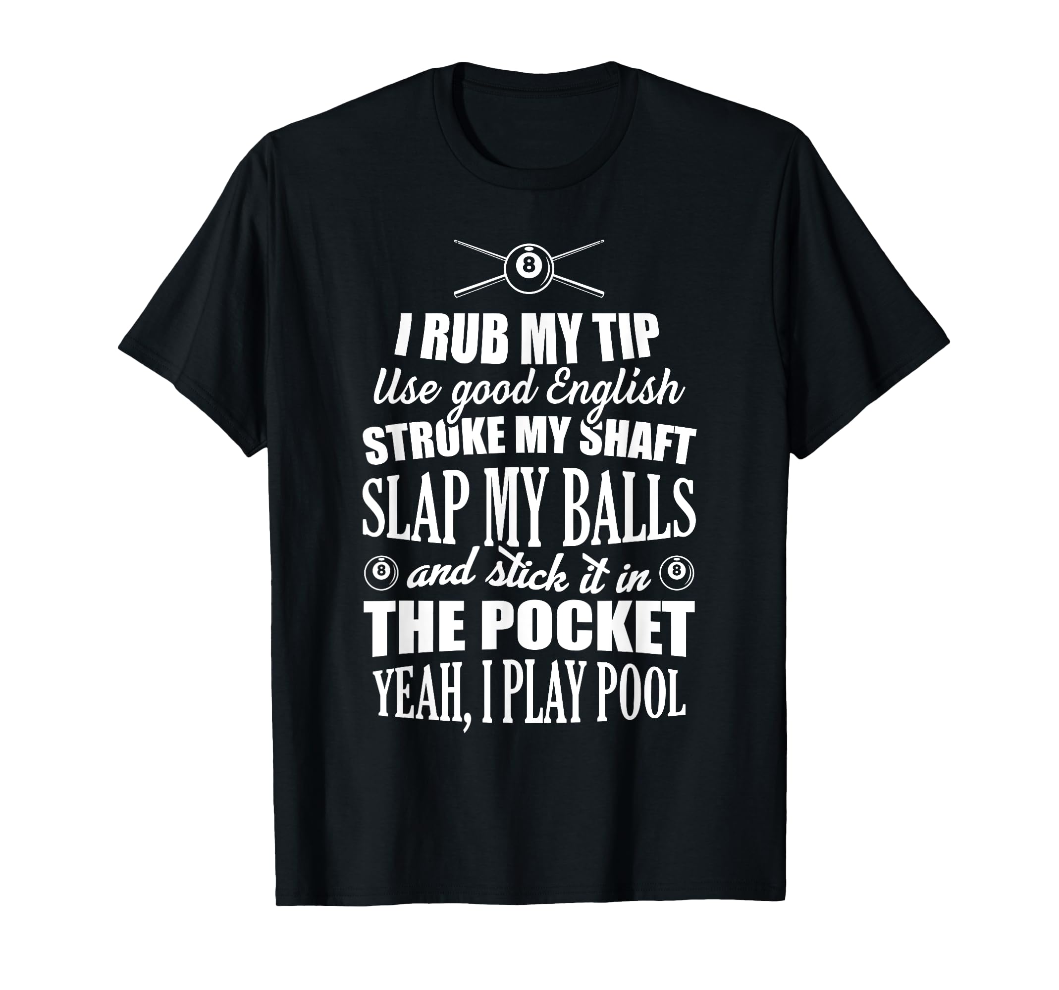 

Funny Play Pool Prank Slap My Ball Pool Player Men s T-Shirt чорний