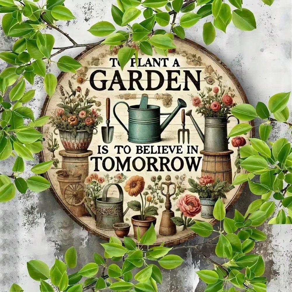 To Plant A Garden Metal Sign Rustic Wall Decor Weather Resistant Ideal Gift Home Wall Art