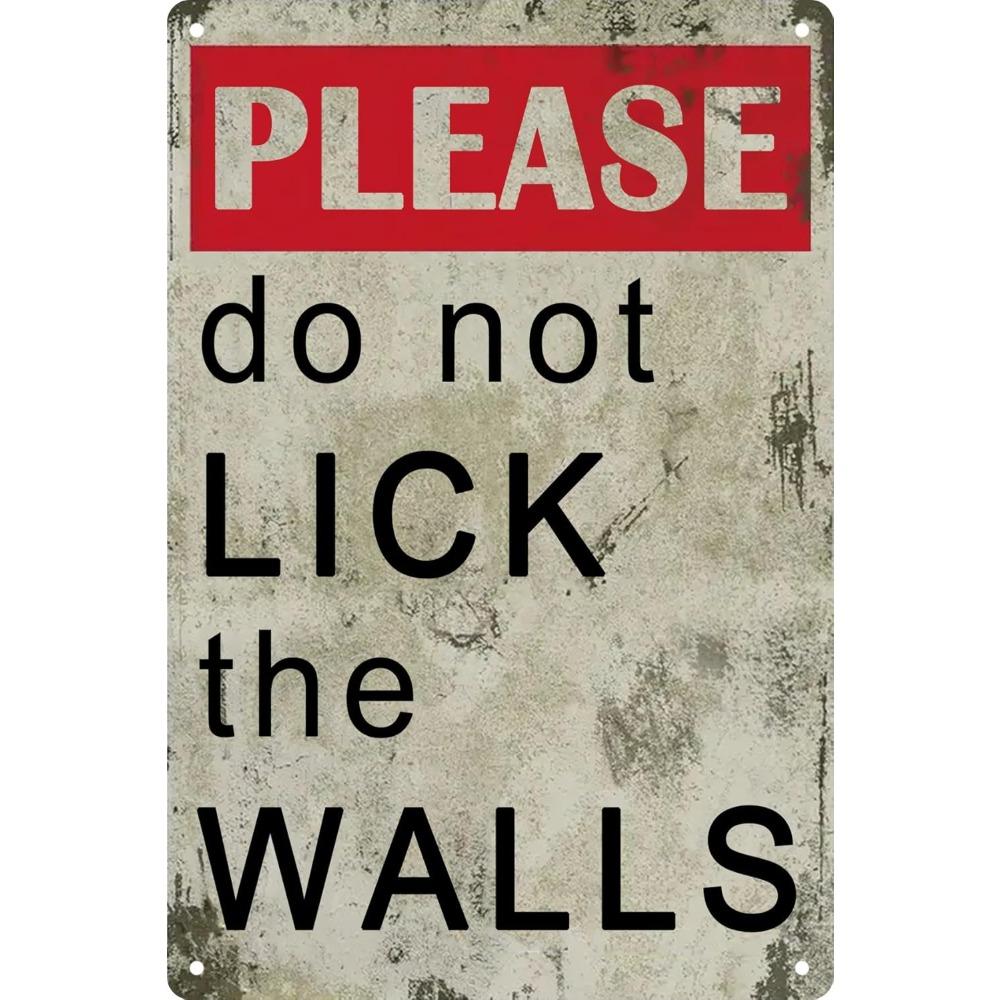 Funny Retro Metal Tin Sign - "Please Do Not Lick The Walls" Bathroom Wall Art, Vintage Home Living Room Man Cave Decor