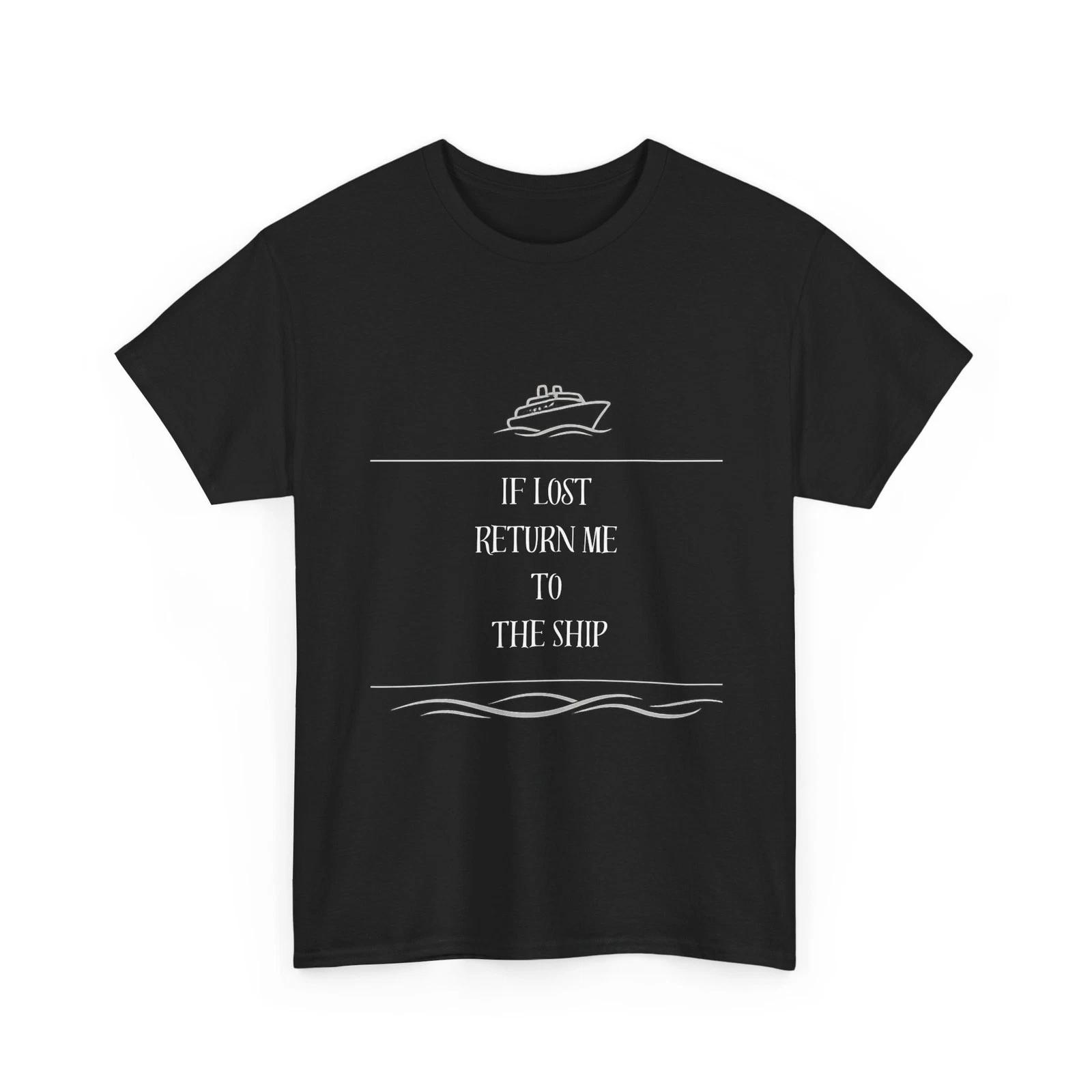 

If Lost Return Me To The Ship Cruise Shirt Funny Travel Tee L