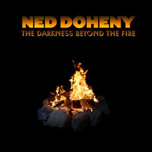 CD NED DOHENY - The Darkness Beyond The Fire ND1001 Tres Rosas 2010 US Rock