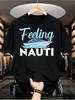 1pc Men'S Graphic T-Shirt Feeling Nauti Boat Print Short Sleeve Crew Neck