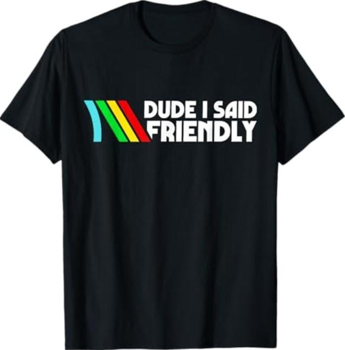 Dude I Said Friendly Survival Raiders Rooster Men Women T-Shirt S разноцветный