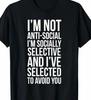 Ich bin nicht unsozial, ich bin nur wählerisch und versuche, dich zu meiden. Lustiges T-Shirt