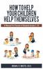 The How To Help Your Children Help Themselves Book