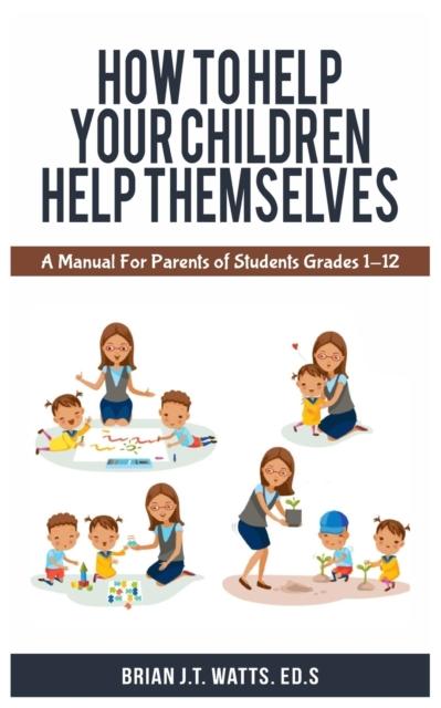 The How To Help Your Children Help Themselves Book