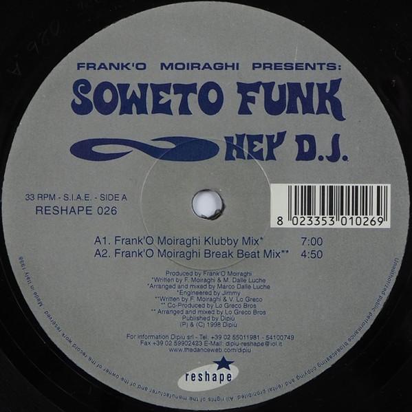 

12inch Record FRANK O MOIRAGHI PRESENTS SOWETO F - Hey DJ RESHAPE026 Reshape 1998 Italy Dance & Electronica Used
