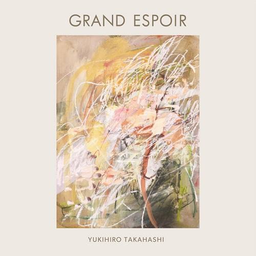 

LP Record YUKIHIRO TAKAHASHI - GRAND ESPOIR MHJL201 GREAT TRACKS 2021 Japan Japanese Pop/Rock