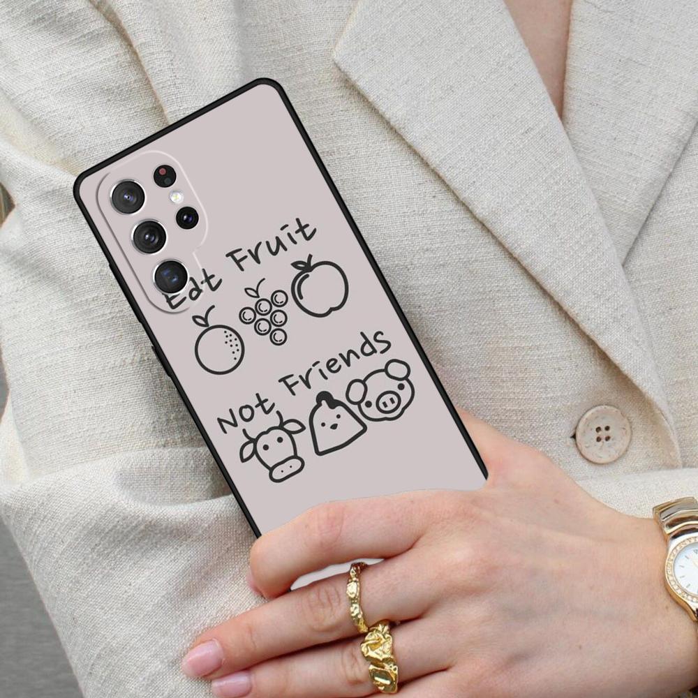 Eat Fruit Not Friends Vegan Cell Phone Case for Samsung Galaxy S26 Ultra S25 S24 S23 S22 S21 S20 Note10 Cover