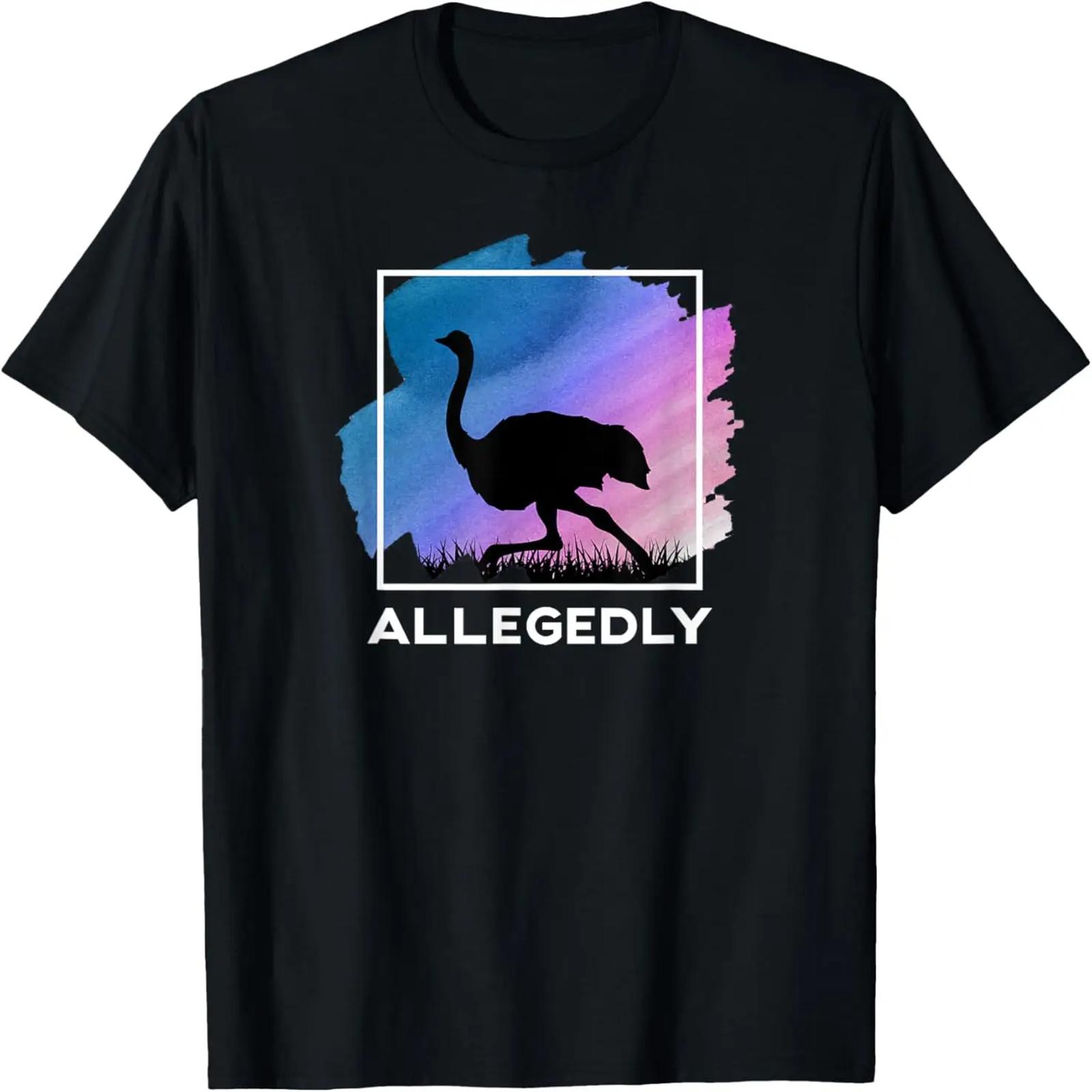 Allegedly Ostrich  Flightless Bird T-Shirt S