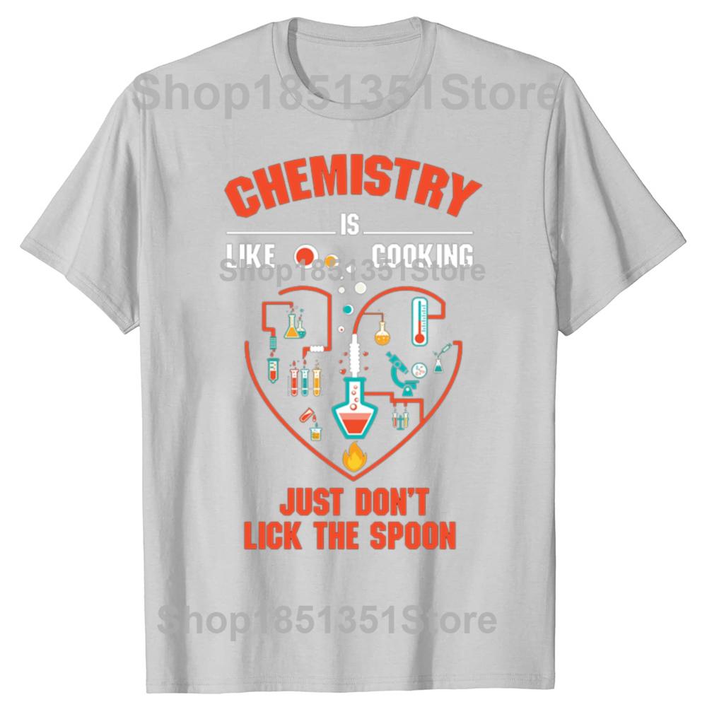 Funny Chemistry Is Like Cooking Just Dont Lick The Spoon Graphic Tshirts Men Casual Tshirt 100 Cotton Loose Oversized T Shirt