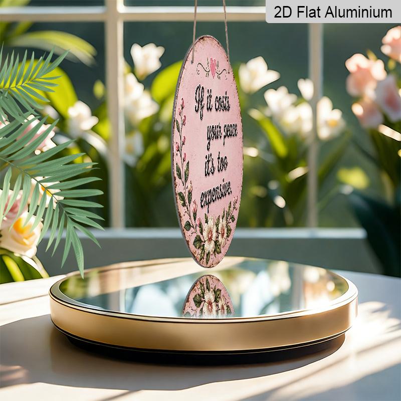 2D Flat, 1pc Round Aluminum Hanging Sign - Inspirational Floral Decor, Decorative Signs, "If It Costs Your Peace It'S Too Expensive" Pink Flower