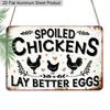 2D Flat 1pc 12"x8" Retro Chicken Lover Aluminium Wall Art with "SPOILED CHICKENS LAY BETTER EGGS" Quote - Vintage Farm Decor, Chicken & Heart Design