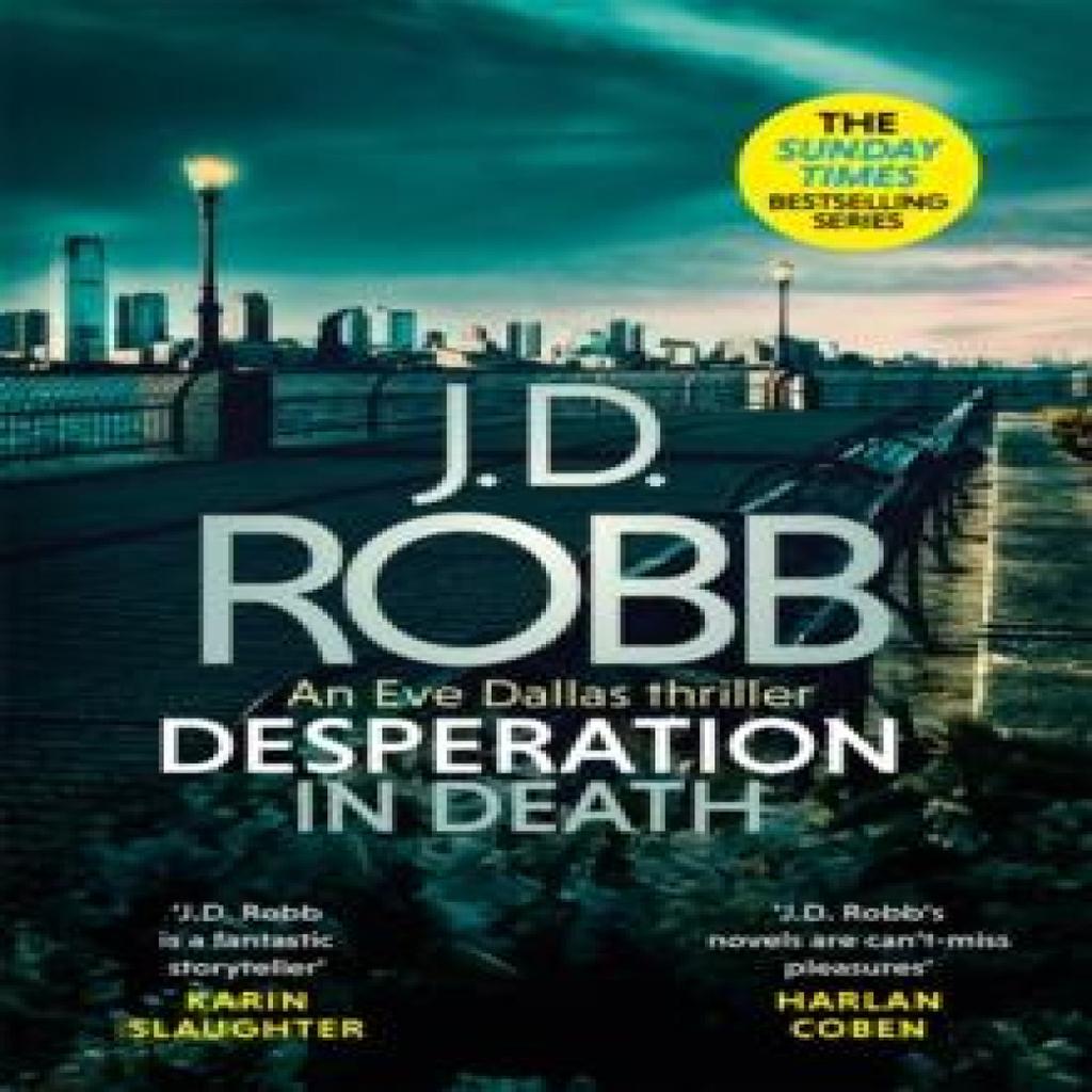 Desperation in Death An Eve Dallas thriller In Death 55 by J. D. Robb Hardback Book 9780349430270