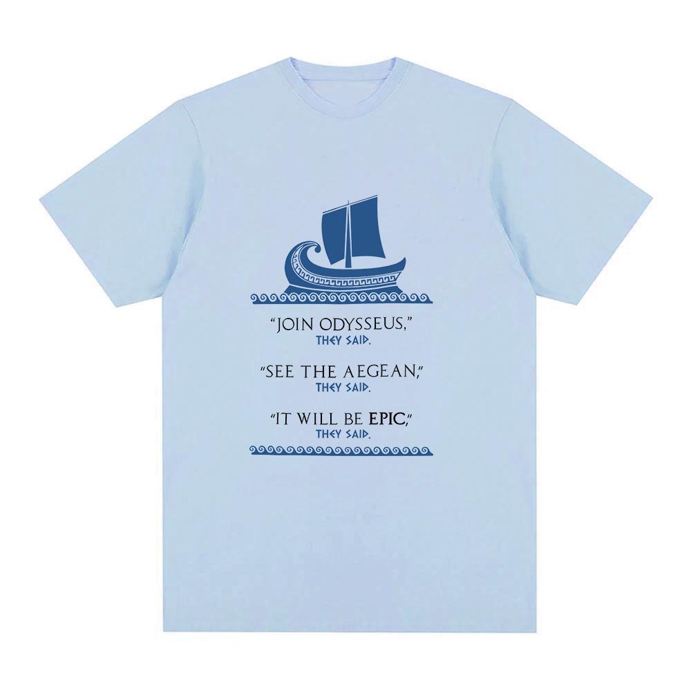 Join Odysseus T-shirt Funny The Odyssey Tee Greek Mythology High Quality Cotton TShirt Fashion Women Men Round Neck Short Sleeve