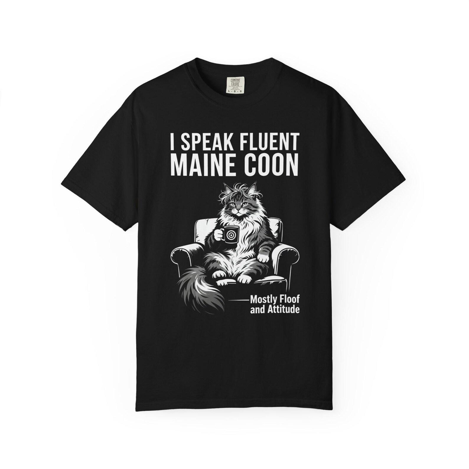 I Speak Fluent Maine Coon T-Shirt | Funny Cat Lover Tee S