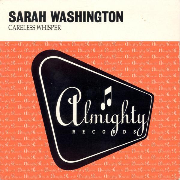 

7inch Record SARAH WASHINGTON - Careless Whisper 7ALMY43 Almighty Record 1993 UK Dance & Electronica Used
